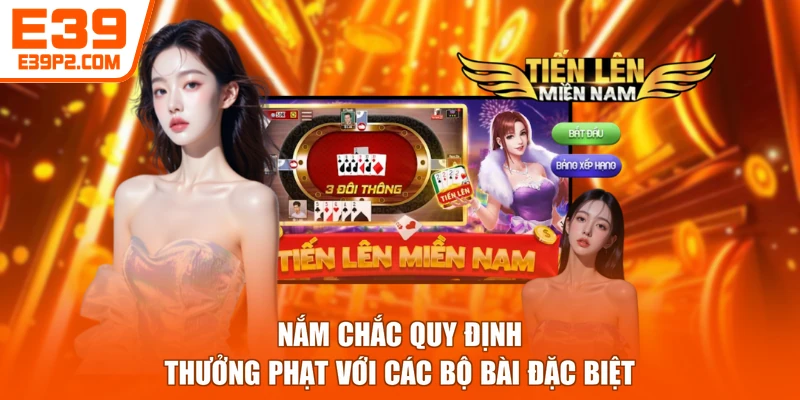 Nắm chắc quy định thưởng phạt với các bộ bài đặc biệt